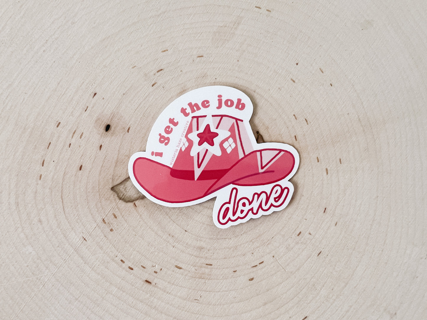 I Get The Job Done Sticker