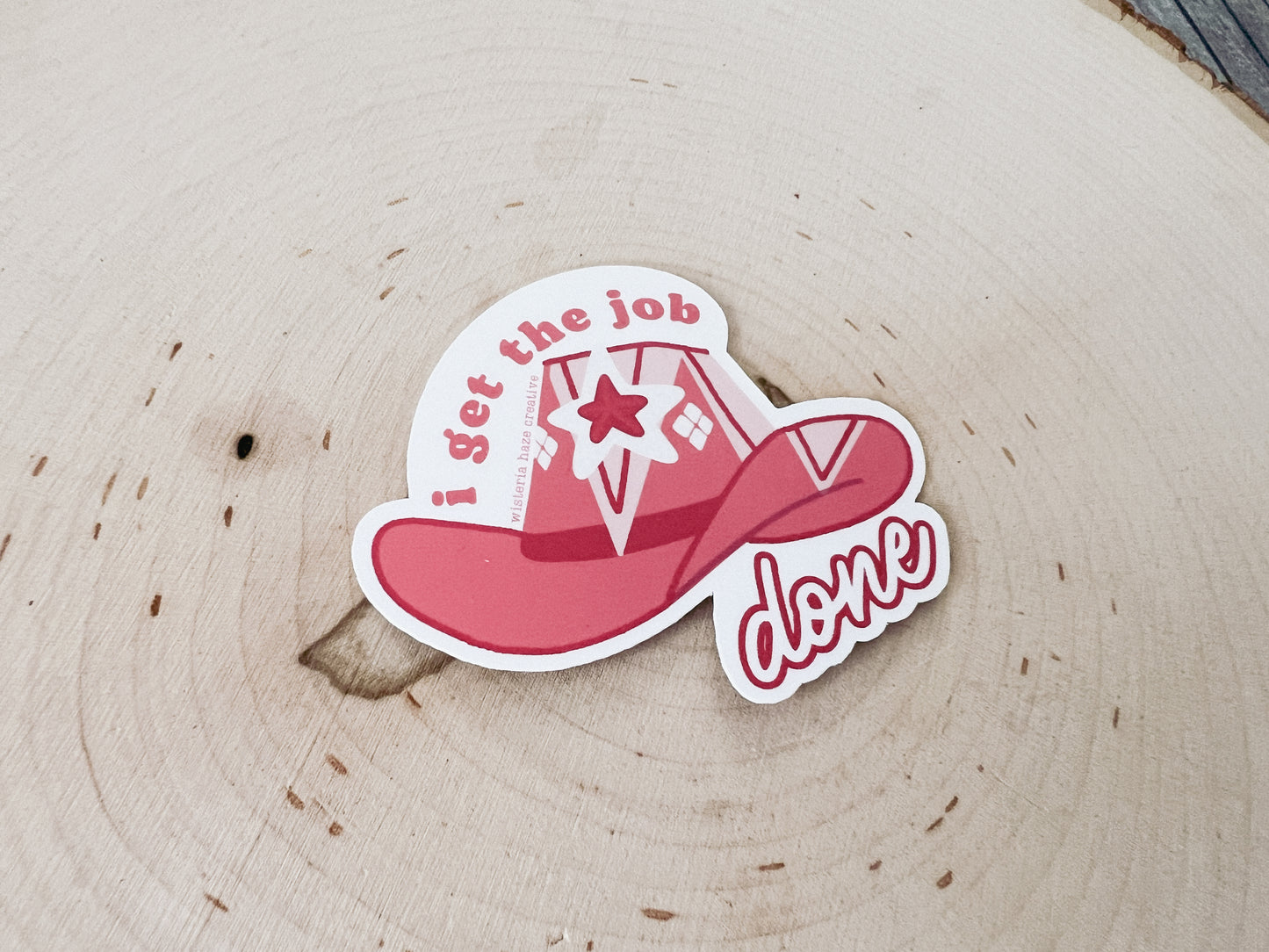 I Get The Job Done Sticker