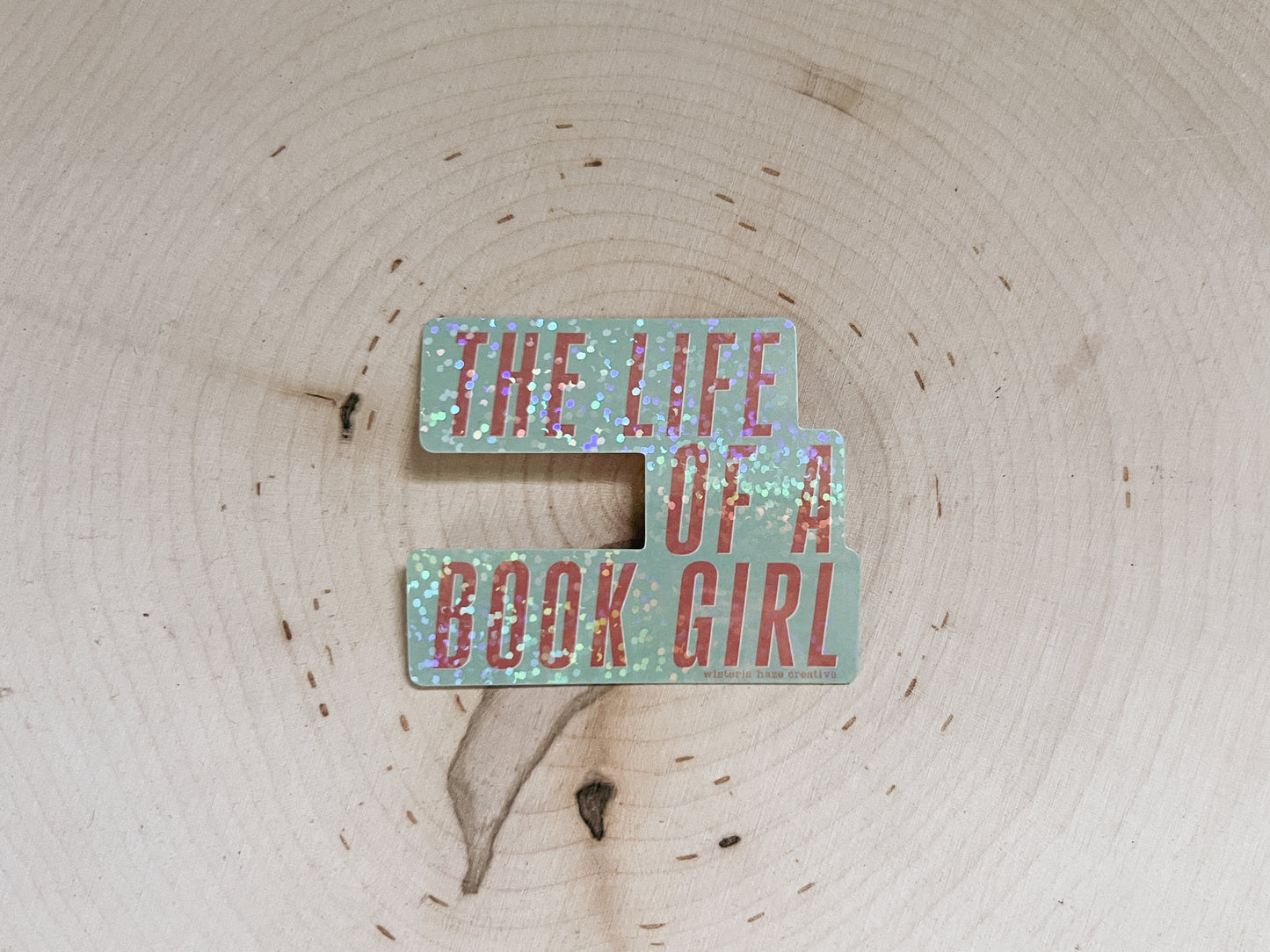 Life of a Book Girl Holographic Sticker
