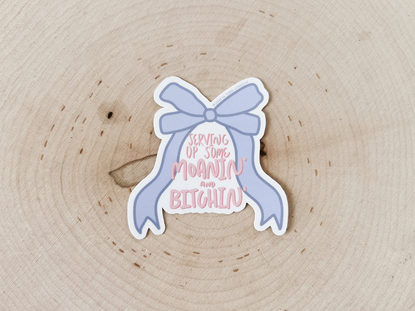 Moaning and Bitching Sticker