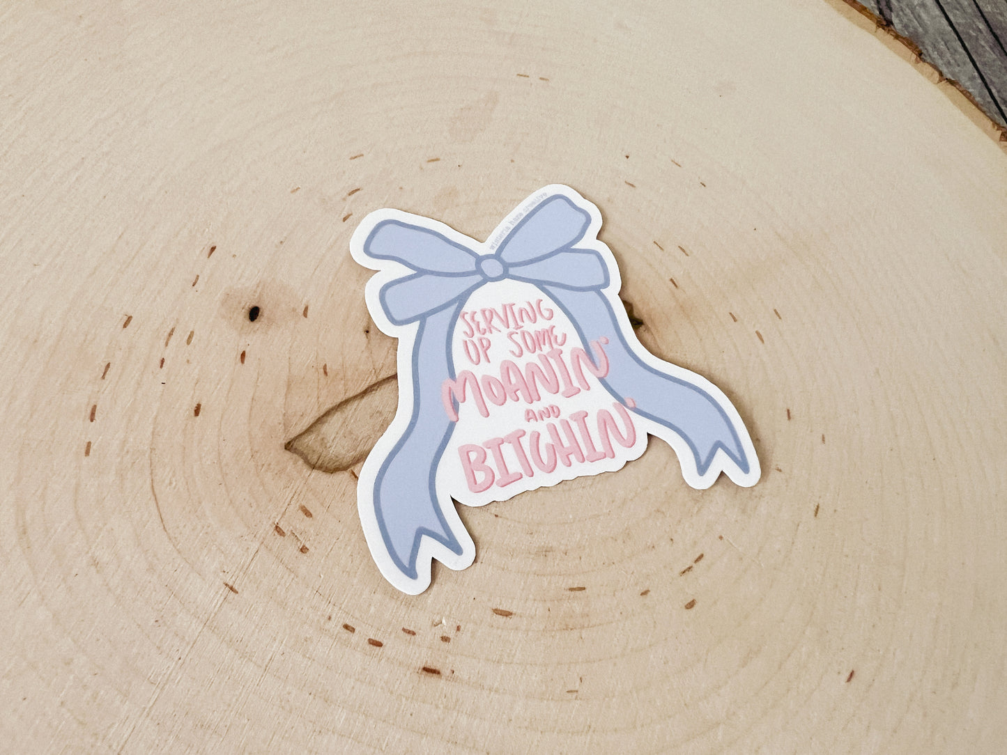 Moaning and Bitching Sticker