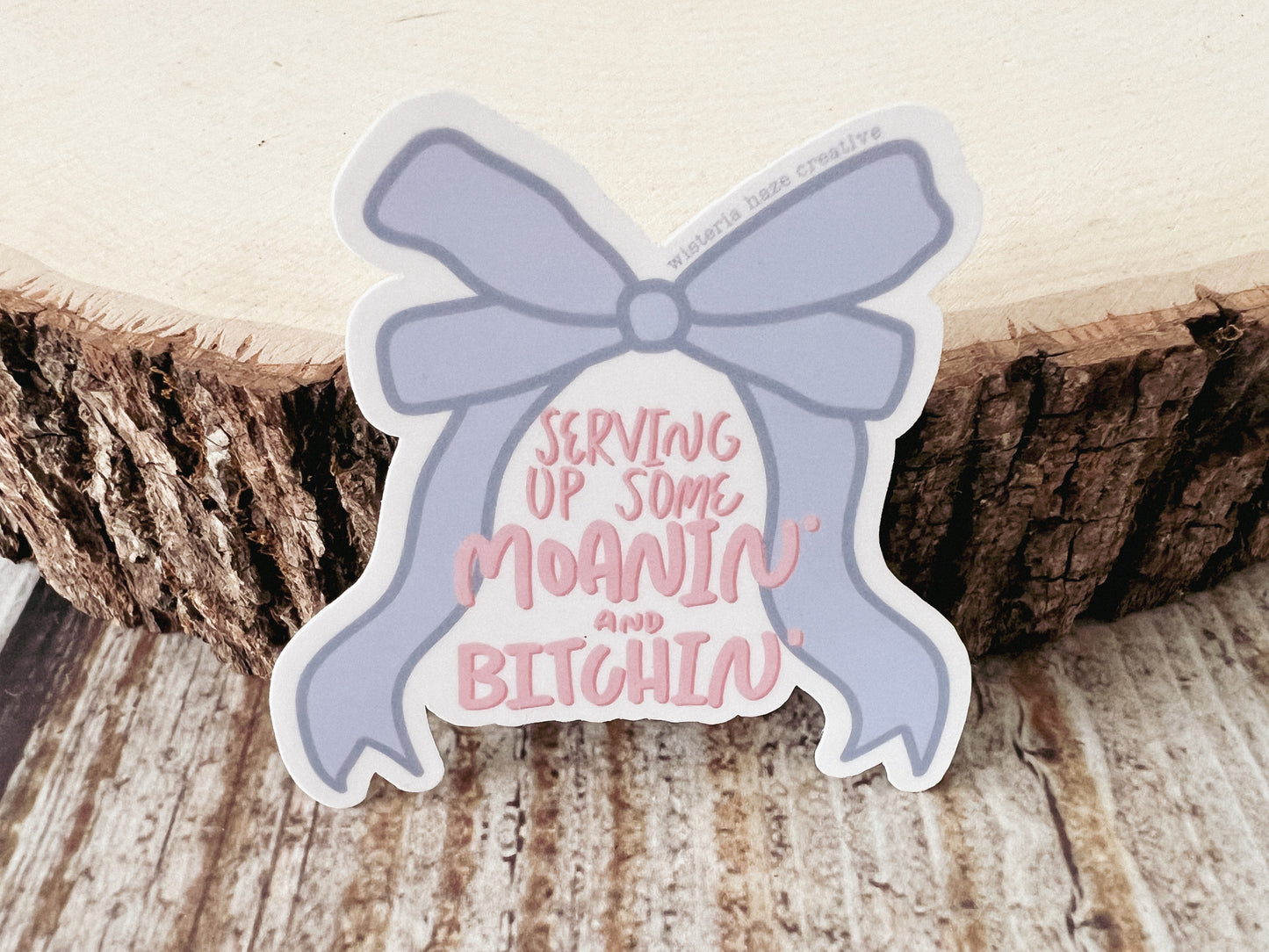 Moaning and Bitching Sticker