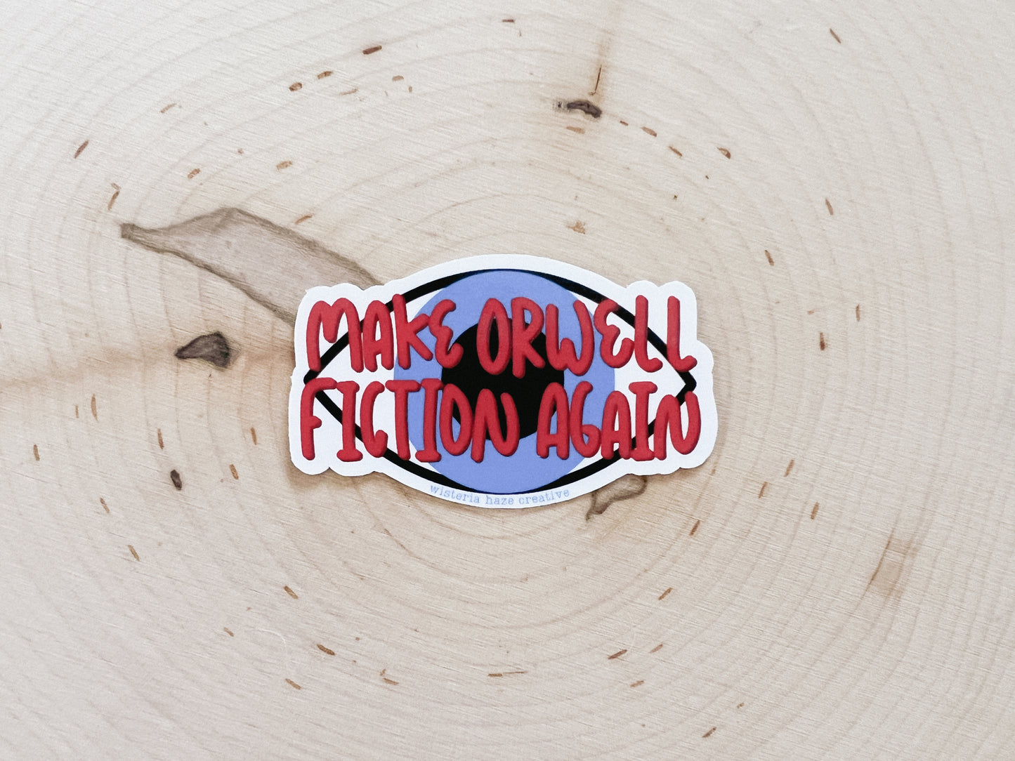 Make Orwell Fiction Again Sticker