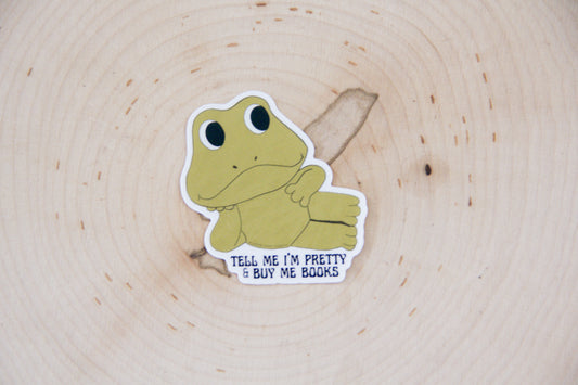 Tell Me I'm Pretty and Buy Me Books Sticker