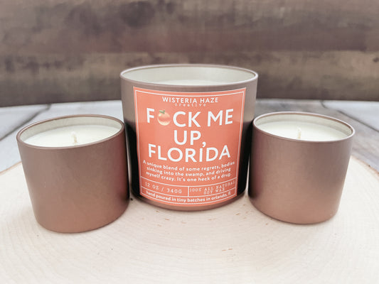 Fuck Me Up, Florida Candle