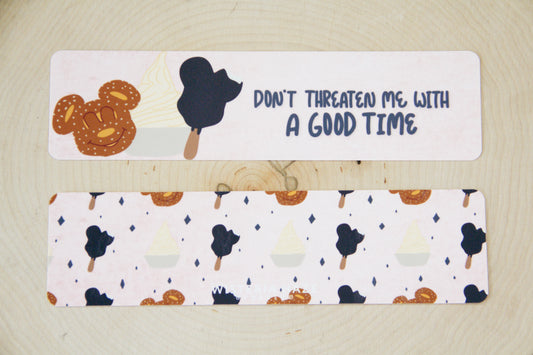 Don't Threaten Me with a Good Time Bookmark