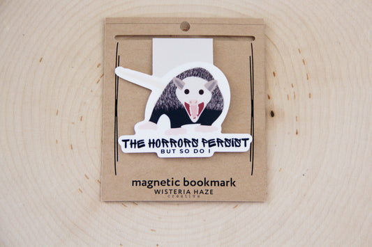 The Horrors Persist Magnetic Bookmark