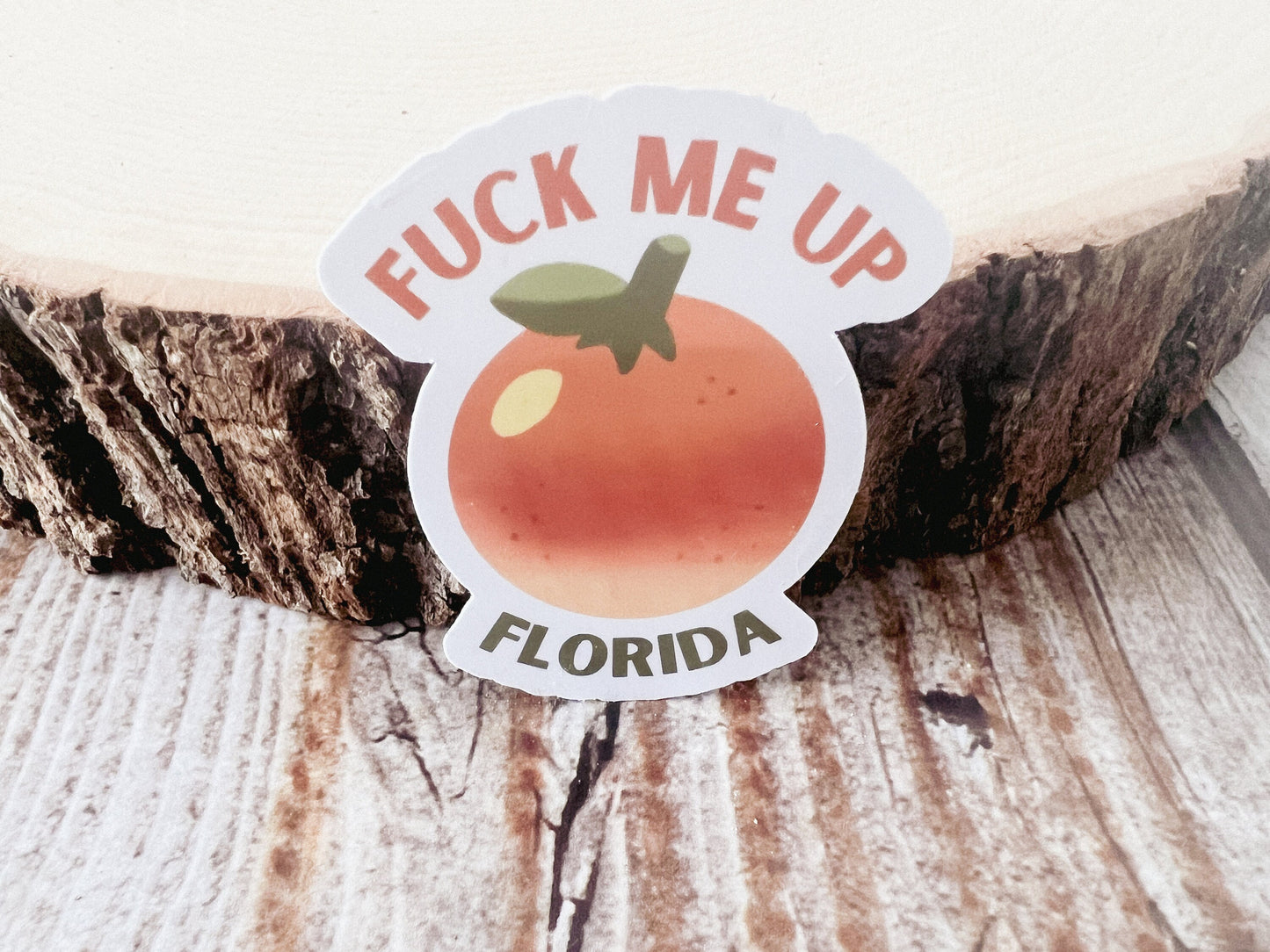 Fuck Me Up Florida Orange Sticker