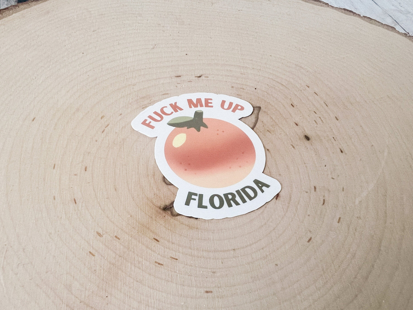 Fuck Me Up Florida Orange Sticker