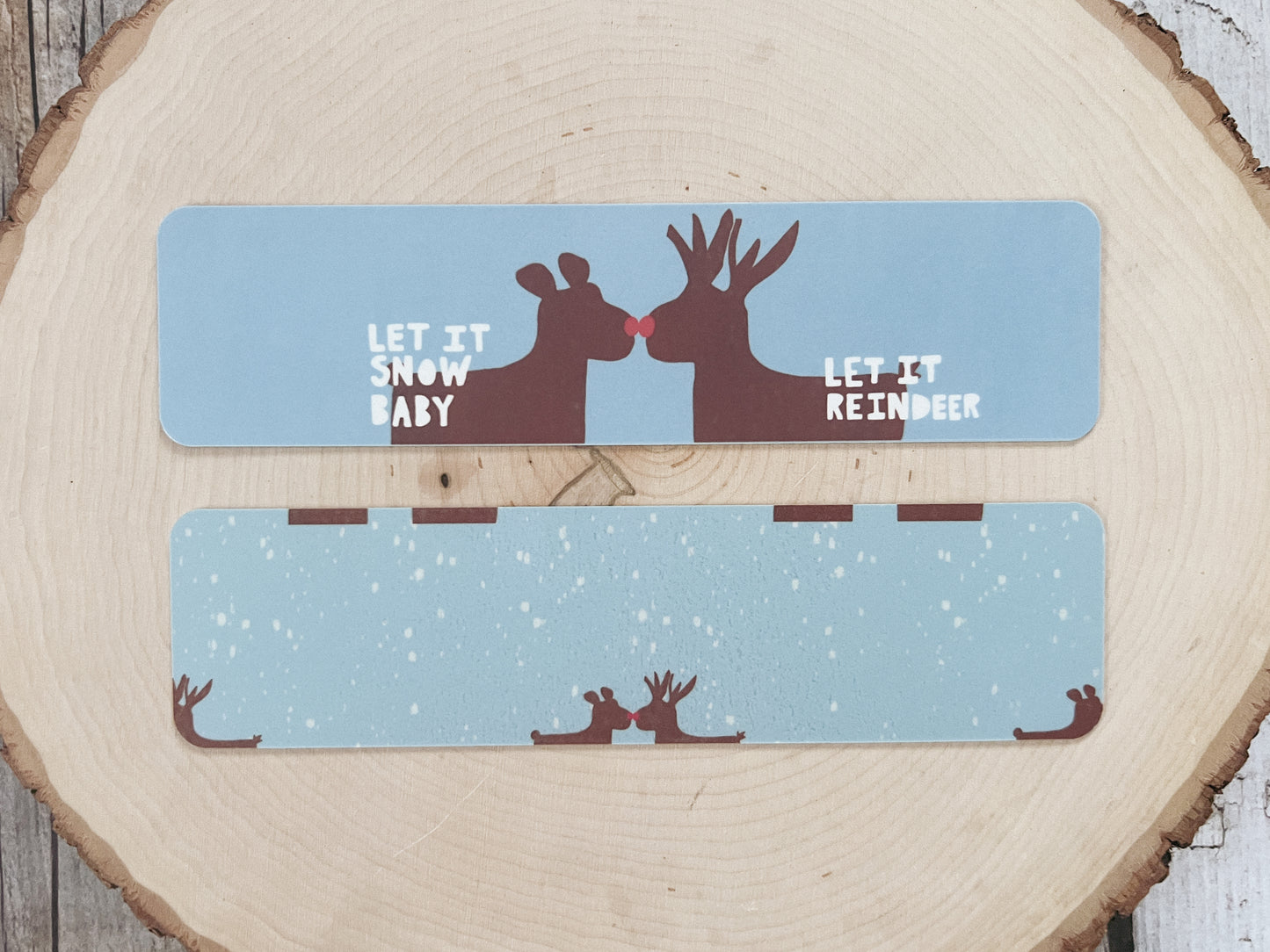 Let It Snow Baby, Let It Reindeer Bookmark