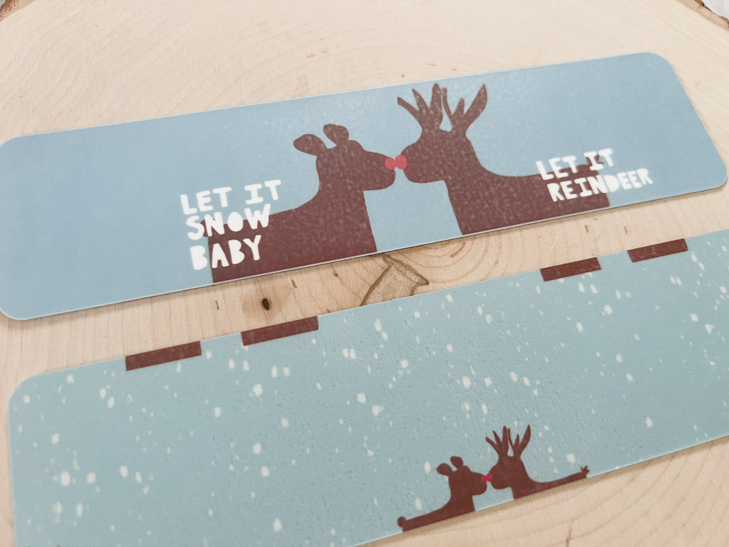 Let It Snow Baby, Let It Reindeer Bookmark